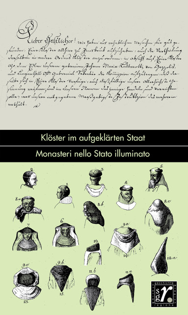 Geschichte und Region /Storia e regione 31/1, Klöster im aufgeklärten Staat Monasteri nello Stato illuminato
