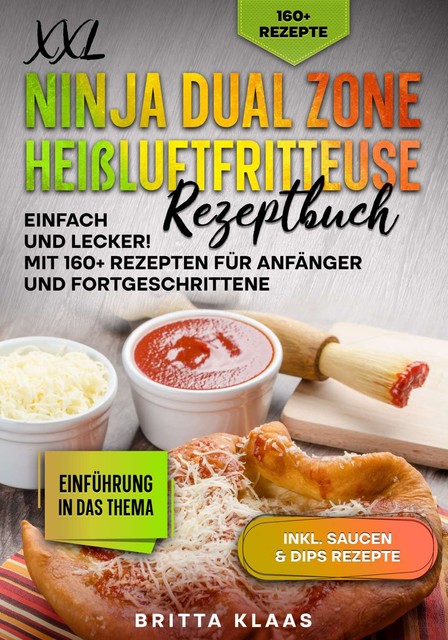 XXL Ninja Dual Zone Heißluftfritteuse Rezeptbuch, Britta Klaas