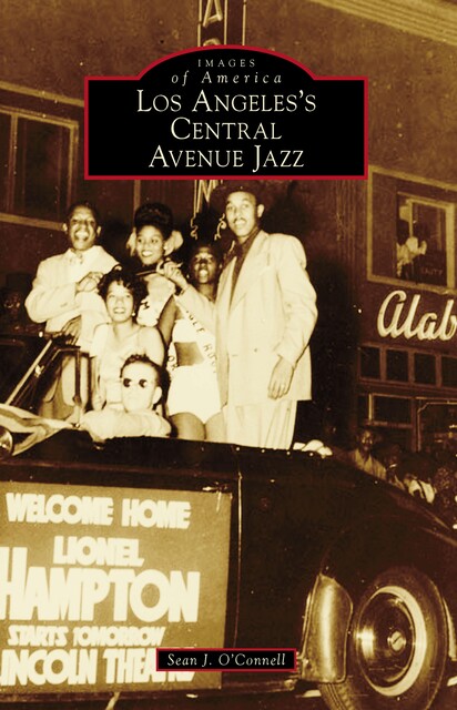 Los Angeles's Central Avenue Jazz, Sean O'Connell