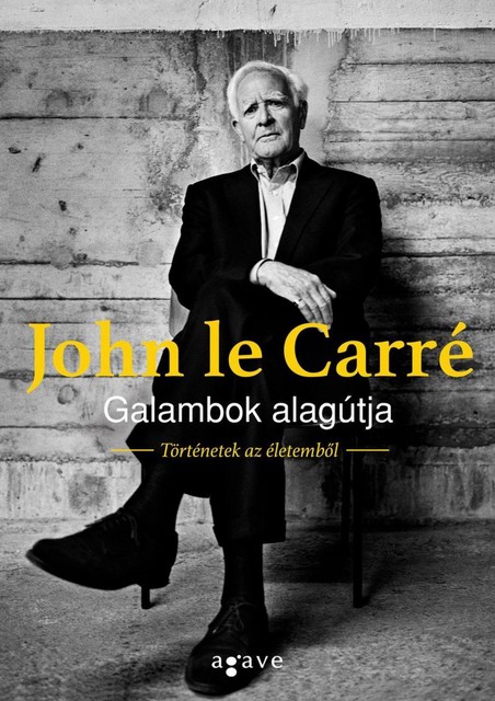 Galambok alagútja, John le Carré