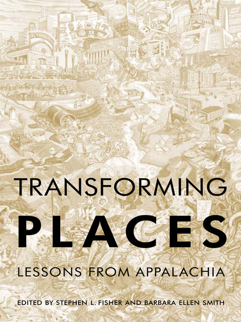 Transforming Places, Barbara Ellen Smith, Stephen L.Fisher