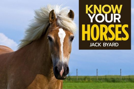 Know Your Horses, Jack Byard