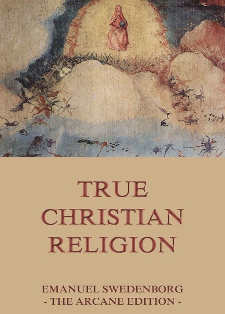 True Christian Religion, Emanuel Swedenborg