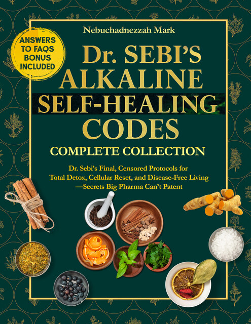 Dr. SEBI’S Alkaline SELF-HEALING Codes, Nebuchadnezzar Mark