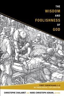 Wisdom and Foolishness of God, Editors, Christophe Chalamet, Hans-Christoph Askani