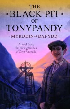 Black Pit of Tonypandy, The, Myrddin ap Dafydd