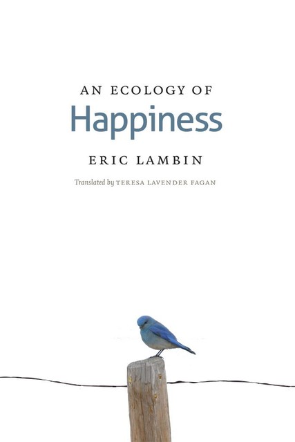 An Ecology of Happiness, Eric Lambin