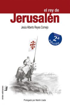 El rey de Jerusalén, Jesús Alberto Reyes Cornejo