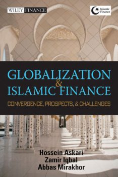 Globalization and Islamic Finance, Abbas Mirakhor, Hossein Askari, Zamir Iqbal