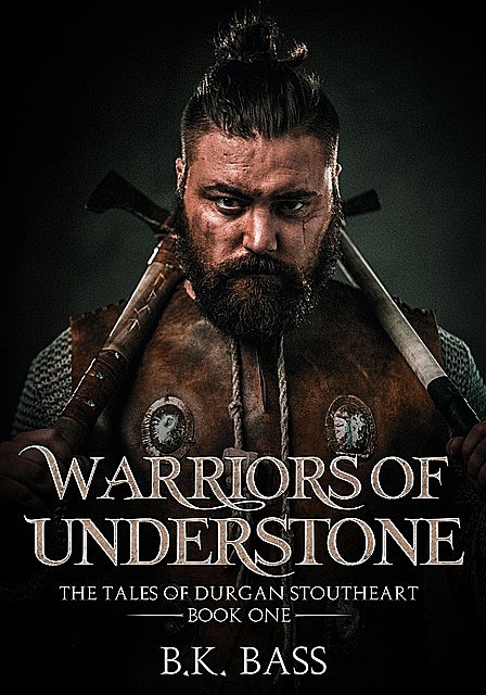 Warriors of Understone, B.K. Bass