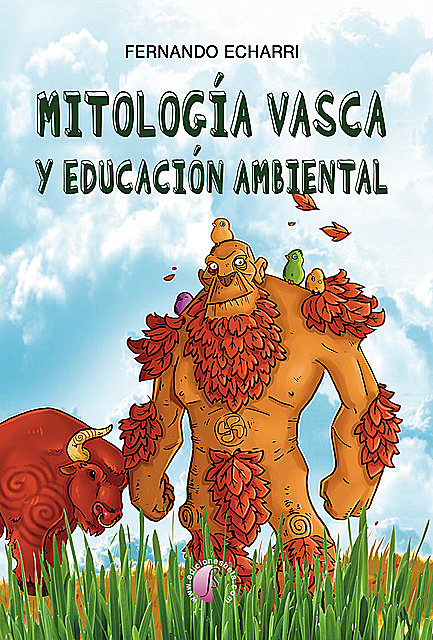Mitología vasca y educación ambiental, Fernando Echarri