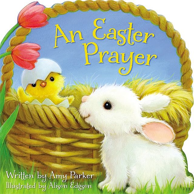 An Easter Prayer, Amy Parker