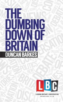 The Dumbing Down of Britain, Duncan Barkes