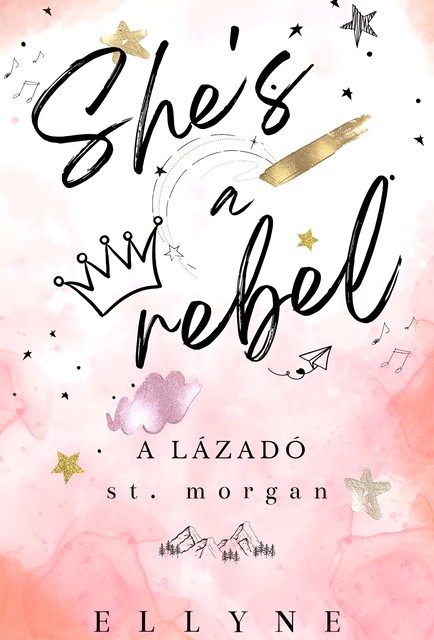 She's a Rebel – A Lázadó, Ellyne