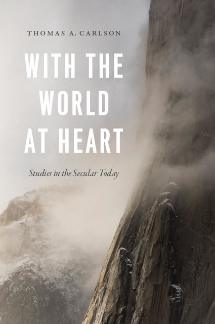 With the World at Heart, Thomas A. Carlson