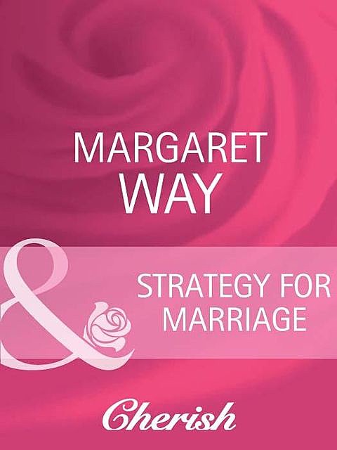 Strategy For Marriage, Margaret Way