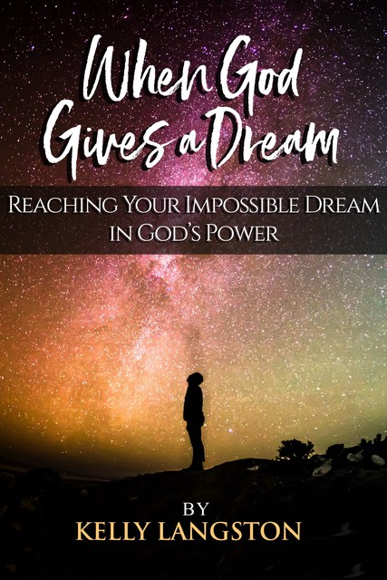When God Gives a Dream, Kelly Langston