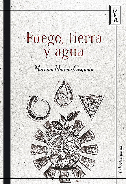 Fuego, tierra y agua, Mariano Moreno Casquete