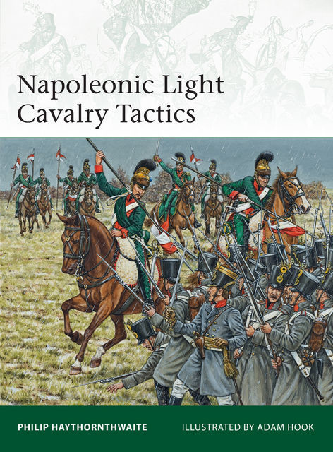 Napoleonic Light Cavalry Tactics, Philip Haythornthwaite