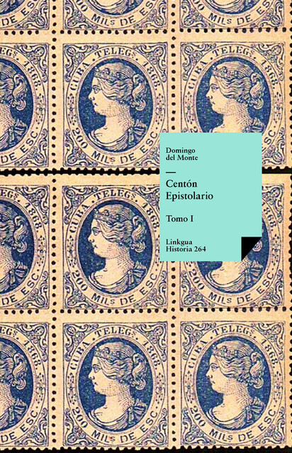 Centón Epistolario I, Domingo del Monte