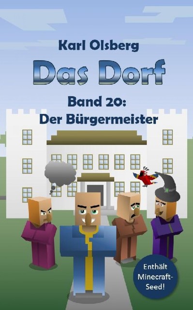 Das Dorf Band 20: Der Bürgermeister, Karl Olsberg