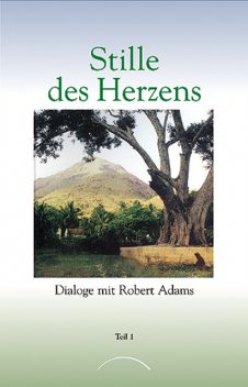 Stille des Herzens, Robert Adams