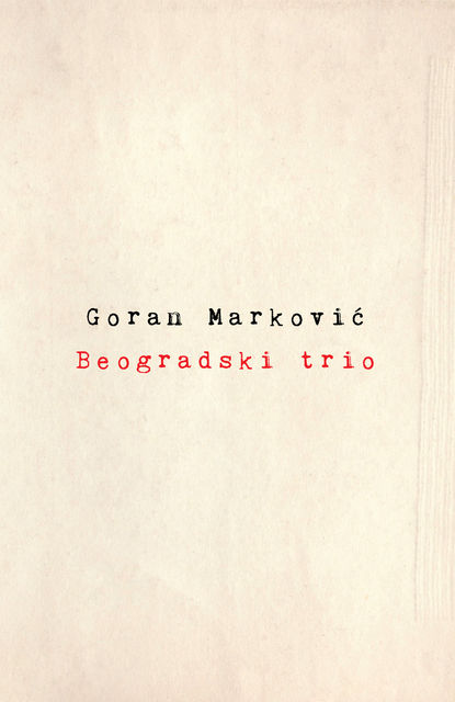 Beogradski trio, Goran Marković