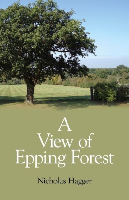 View of Epping Forest, Nicholas Hagger