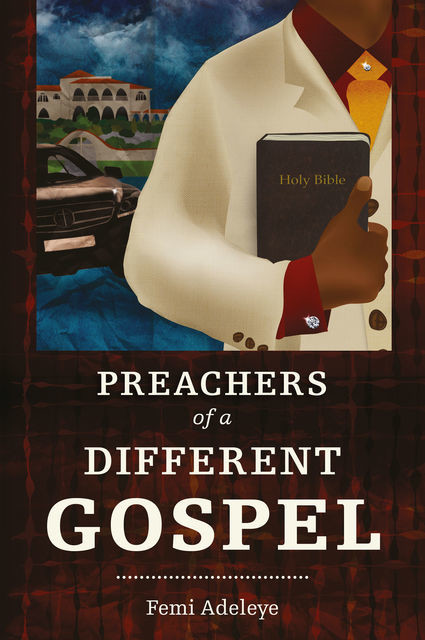 The Preachers of a Different Gospel, Femi B. Adeleye