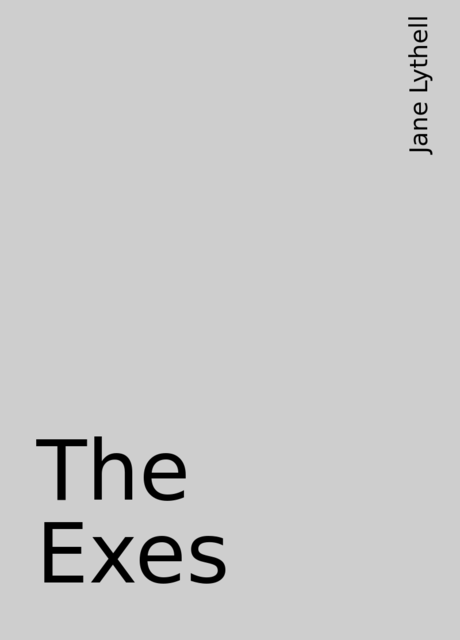 The Exes, Jane Lythell