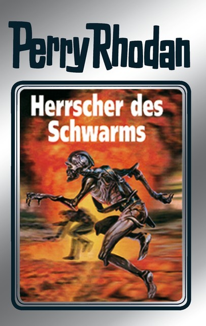 Perry Rhodan 59: Herrscher des Schwarms (Silberband), William Voltz, H.G. Francis, Ernst Vlcek, Clark Darlton, H.G. Ewers