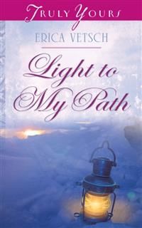 Light to My Path, Erica Vetsch