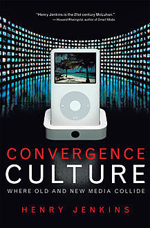 Convergence Culture, Henry Jenkins