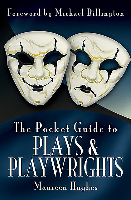 The Pocket Guide to Plays & Playwrights, Maureen Hughes