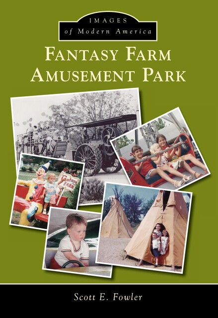 Fantasy Farm Amusement Park, Scott E. Fowler