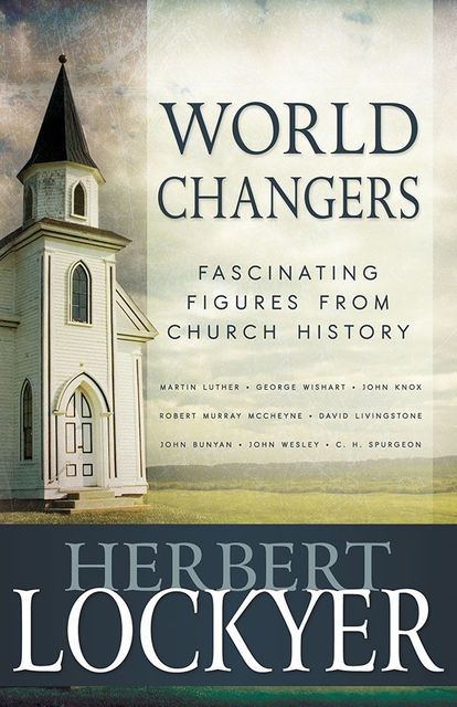 World Changers, Herbert Lockyer