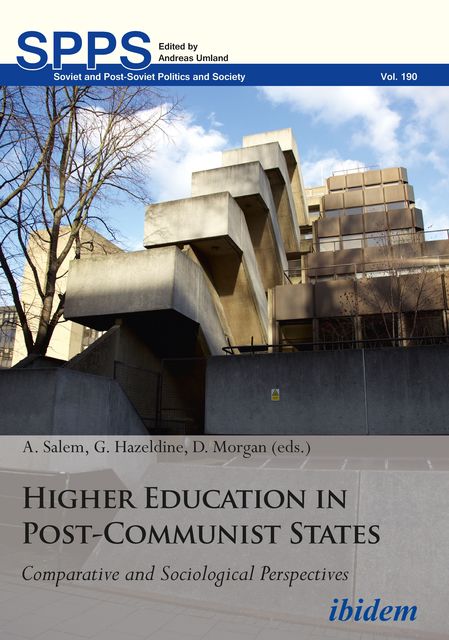 Higher Education in Post-Communist States, Morgan, A. Salem, G. Hazeldine