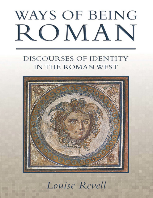 Ways of Being Roman, Louise Revell