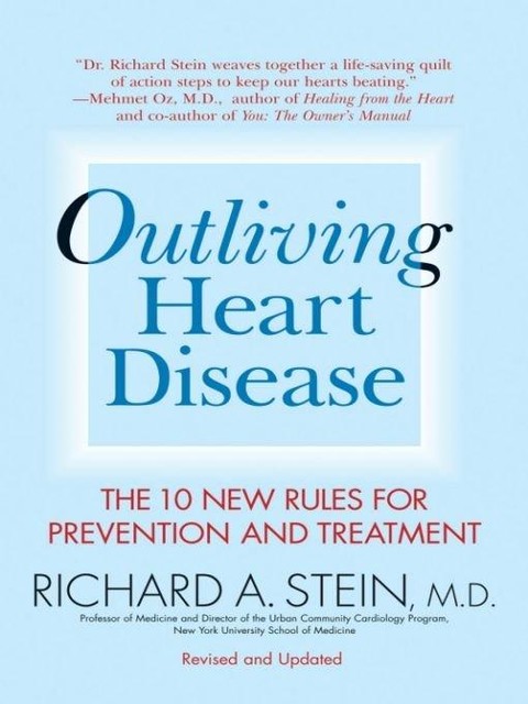 Outliving Heart Disease, Richard A. Stein