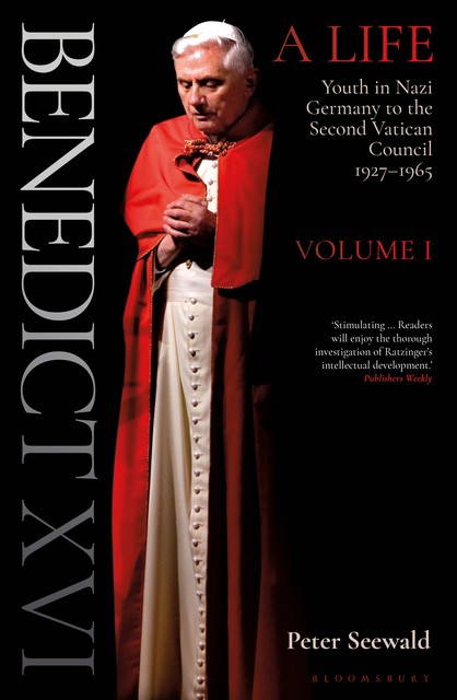 Benedict XVI: A Life, Peter Seewald