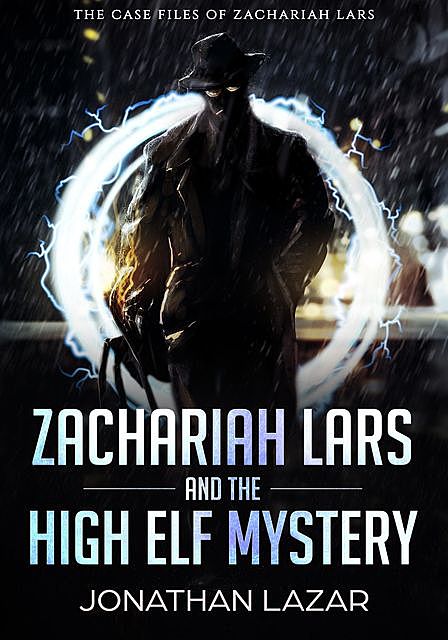 Zachariah Lars and the High Elf Mystery, Jonathan Lazar