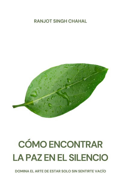 Cómo Encontrar La Paz En El Silencio, Ranjot Singh Chahal
