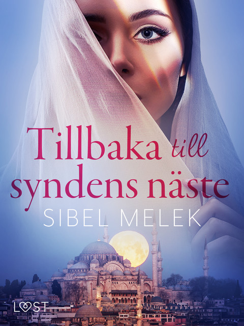 Tillbaka till syndens näste – erotisk novell, Sibel Melek