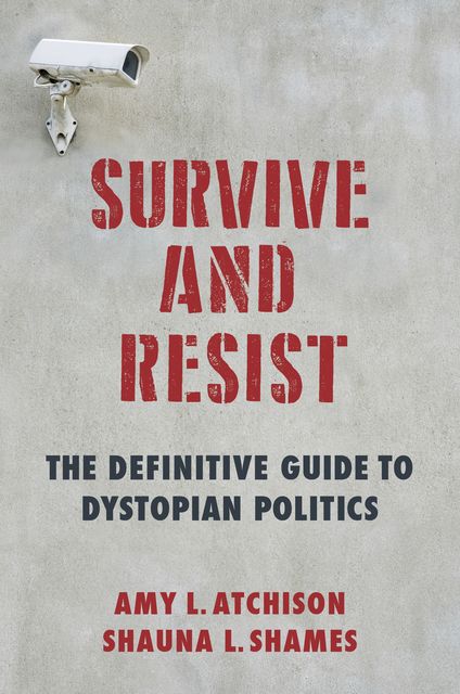 Survive and Resist, Shauna Shames, Amy L. Atchison