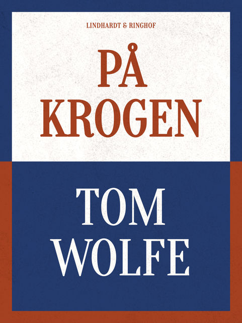 På krogen, Tom Wolfe