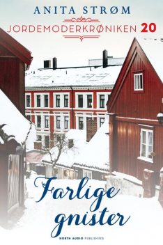 Farlige gnister, Anita Strøm