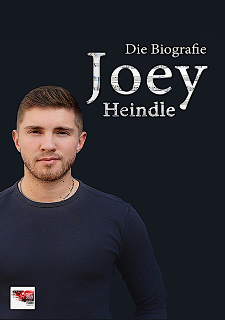 Joey – Die Biografie, Joey Heindle