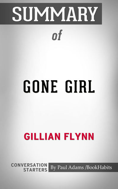 Summary of Gone Girl, Paul Adams