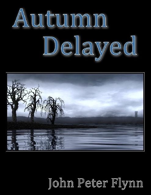 Autumn Delayed, John Peter Flynn