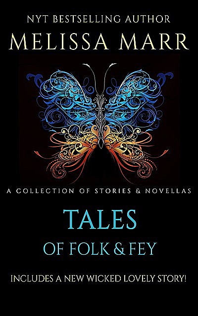 Tales of Folk & Fey, Melissa Marr